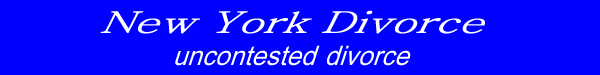 uncontested divorce | new york uncontested divorce , ny nyc  | Manhattan